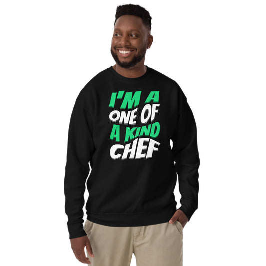 I'M A One Of A Kind Chef Green Unisex Premium Sweatshirt