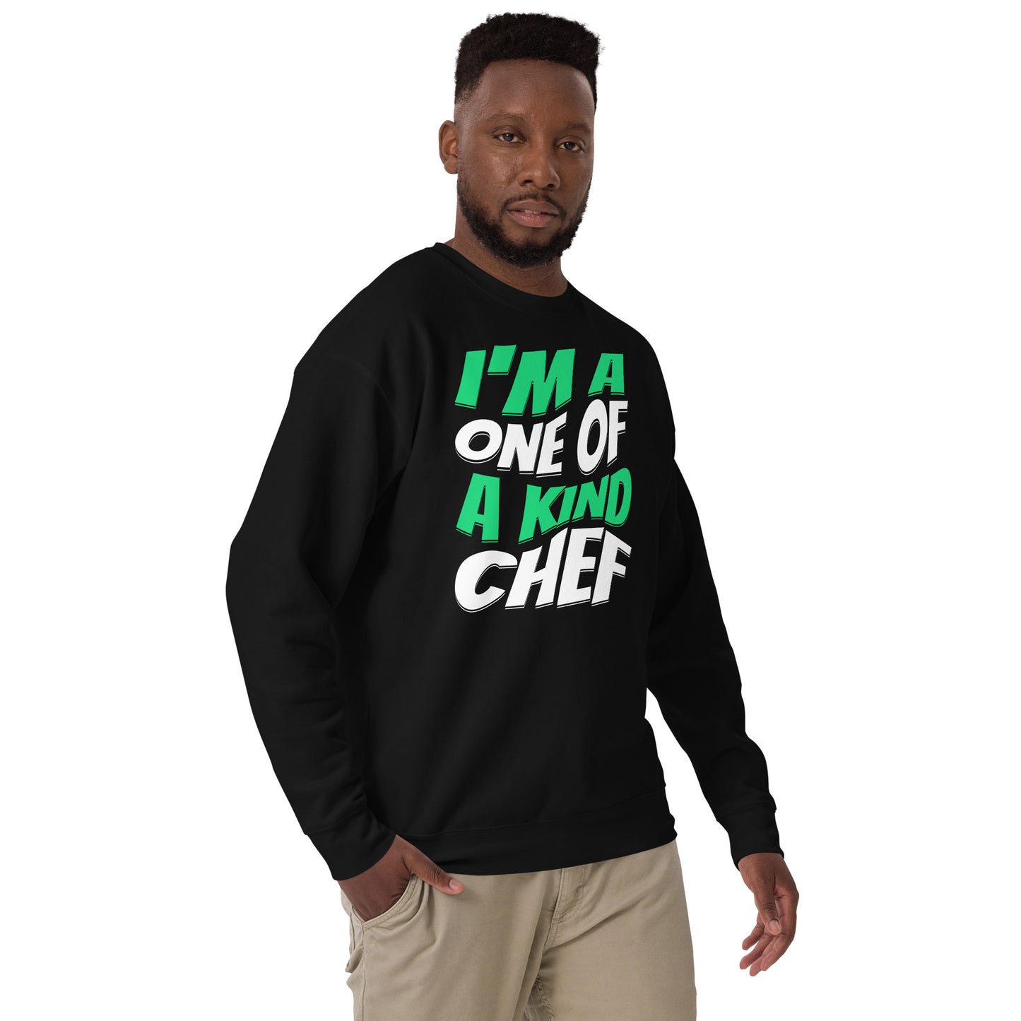 I'M A One Of A Kind Chef Green Unisex Premium Sweatshirt
