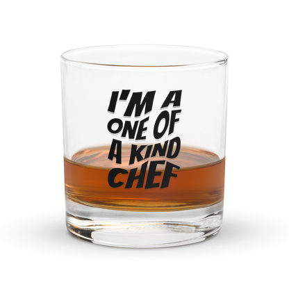 I'm A One Of A Kind Chef Rocks glass