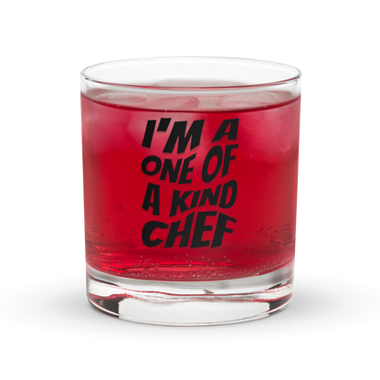 I'm A One Of A Kind Chef Rocks glass