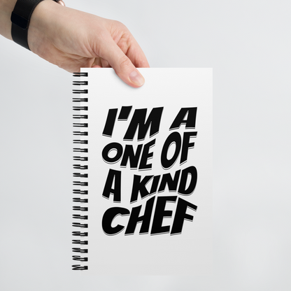 I'm A One Of A Kind Chef Spiral notebook