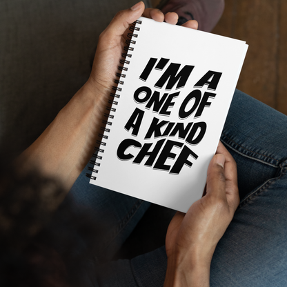 I'm A One Of A Kind Chef Spiral notebook
