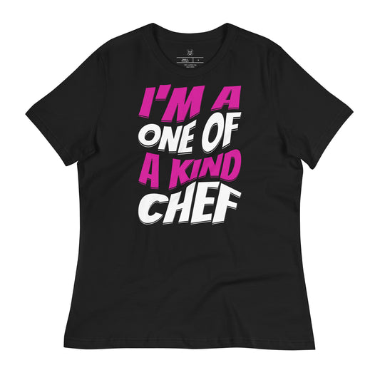 I'M A One Of A Kind Chef Women's Relaxed T-Shirt